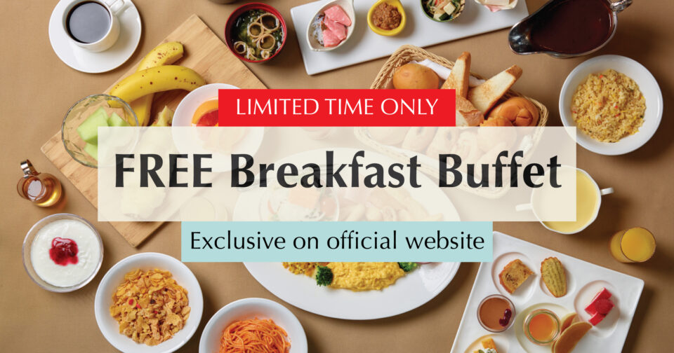 【Official Website Exclusive】 Complimentary Breakfast for a Limited Time